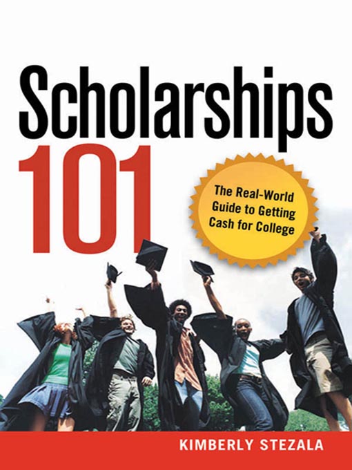 Title details for Scholarships 101 by Kimberly Ann Stezala - Available